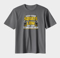 Keep Your Squats Low & Your Standards High | Gym Motivation T-Shirt