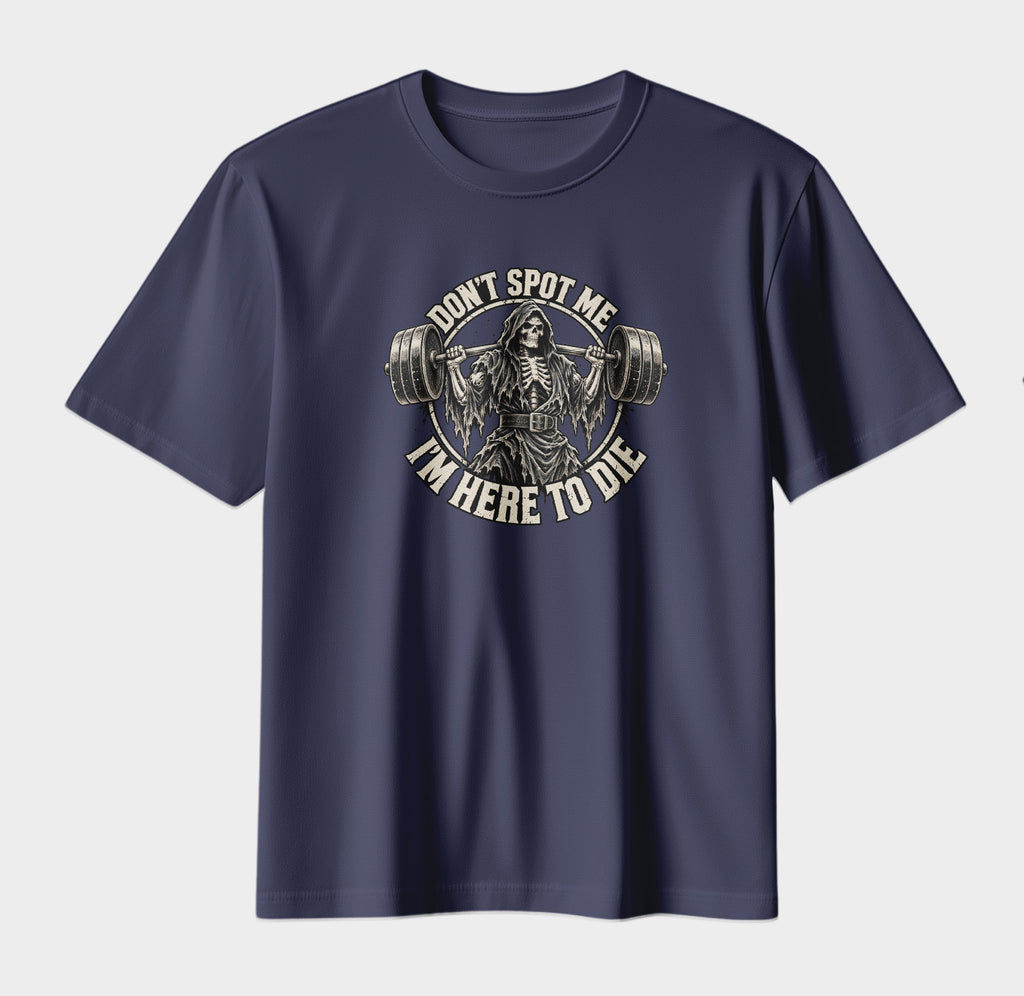 Don't Spot Me – I'm Here to Die | Grim Reaper Gym Graphic T-Shirt | Vintage Gothic Workout Streetwear