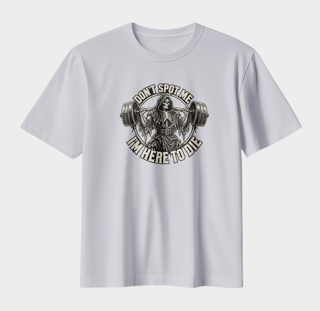 Don't Spot Me – I'm Here to Die | Grim Reaper Gym Graphic T-Shirt | Vintage Gothic Workout Streetwear