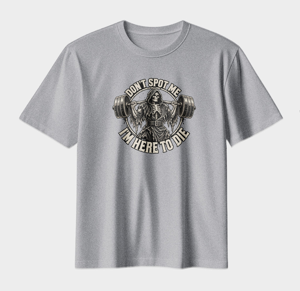 Don't Spot Me – I'm Here to Die | Grim Reaper Gym Graphic T-Shirt | Vintage Gothic Workout Streetwear