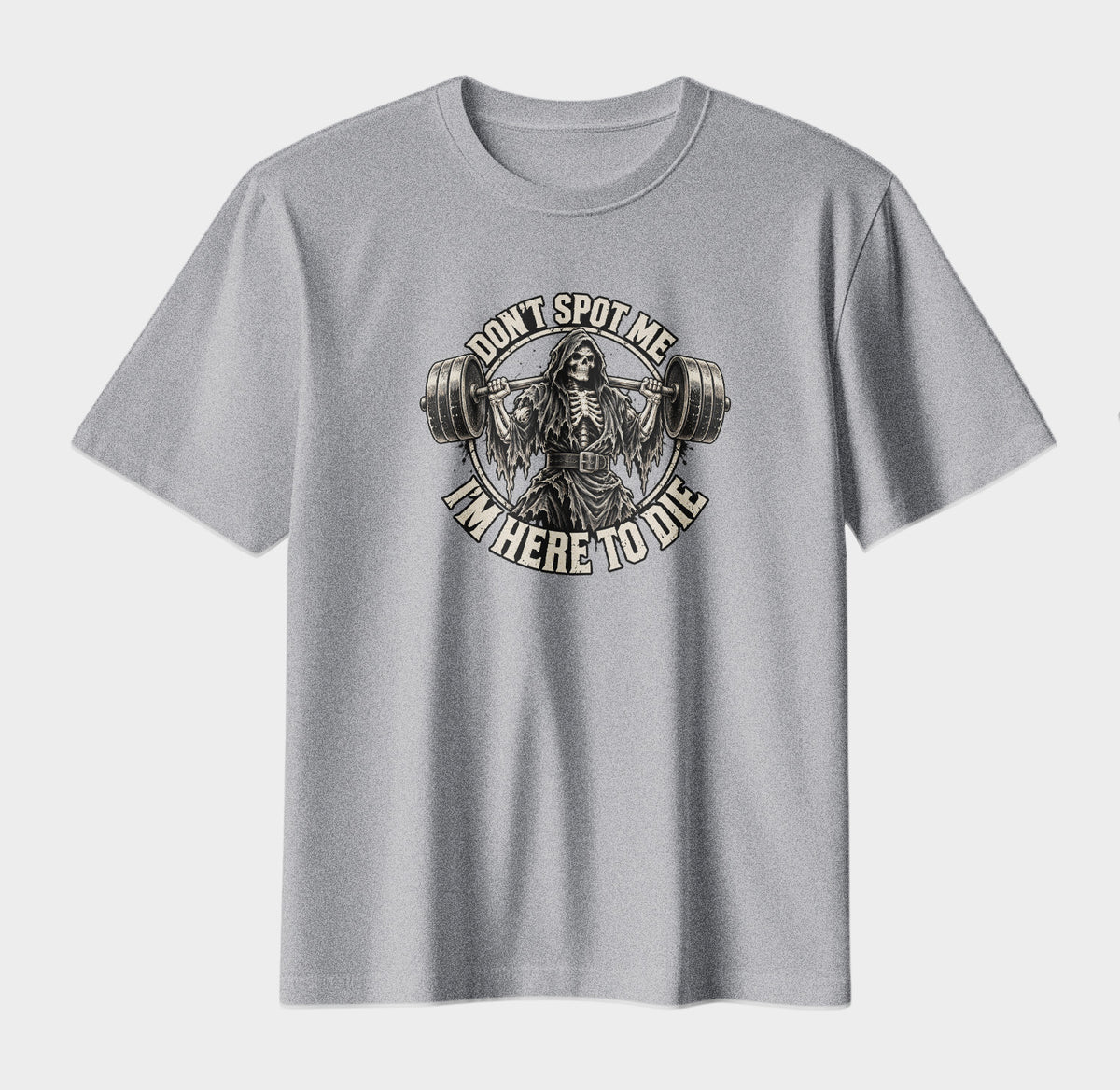 Don't Spot Me – I'm Here to Die | Grim Reaper Gym Graphic T-Shirt | Vintage Gothic Workout Streetwear